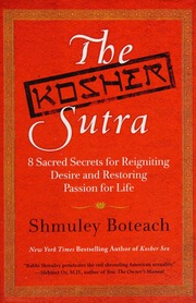 The Kosher Sutra Eight Sacred Secrets For Reigniting Desire And Restoring Passion For Life Boteach