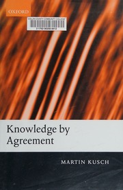 Knowledge By Agreement The Programme Of Communitarian Epistemology Kusch