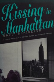 Kissing In Manhattan Schickler David