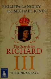 The Kings Grave The Search For Richard Iii Langley Philippa