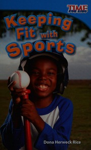 Keeping Fit With Sports Rice Dona Author