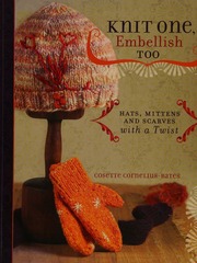 Knit One Embellish Too Hats Mittens And Scarves With A Twist Corneliusbates