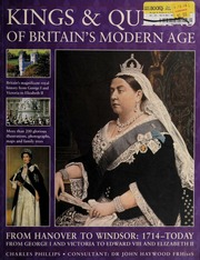 Kings Queens Of Britains Modern Age From Hanover To Windsor 1714 Today From George I And Victoria To Edward Viii And Elizabeth Ii Phillips