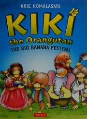 Kiki The Orangutan The Big Banana Festival Komalasari Arie