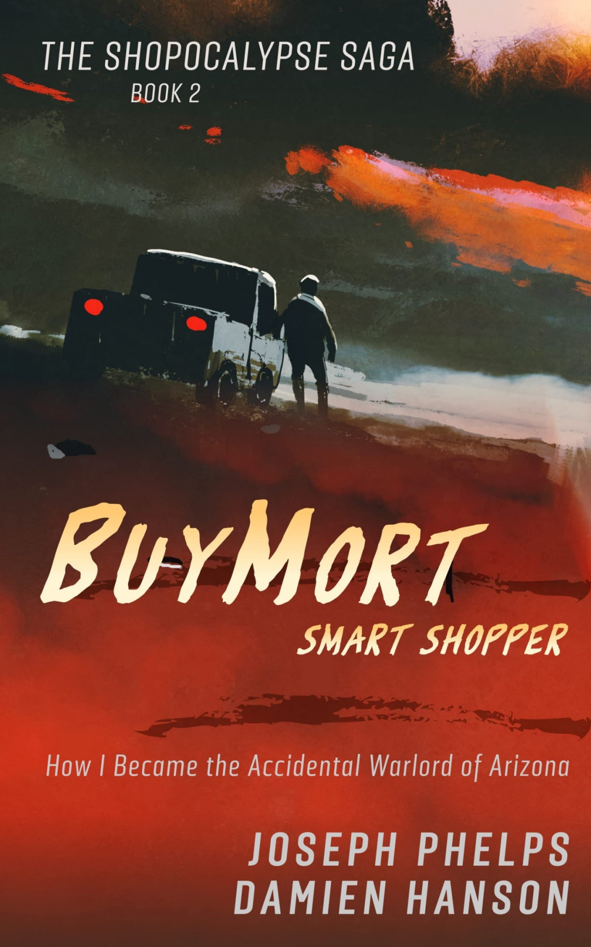 Buymort Smart Shopper How I Became The Accidental Warlord Of Arizona Damien Hanson Joseph Phelps Dames Handsome