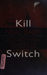 Kill Switch Baer Neal Greene Jonathan A 1961