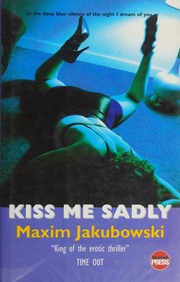 Kiss Me Sadly Jakubowski Maxim