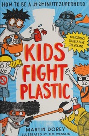 Kids Fight Plastic Dorey Martin Author Wesson Tim Illustrator