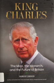 King Charles The Man The Monarch And The Future Of Britain Jobson