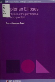 Keplerian Ellipses The Physics Of The Gravitational Twobody Problem Reed