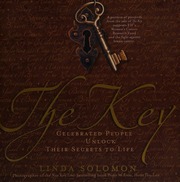 The Key Celebrated People Unlock Their Secrets To Life Solomon