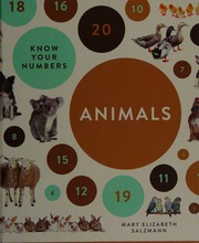 Know Your Numbers Animals Salzmann Mary Elizabeth 1968 Author
