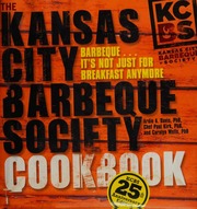 The Kansas City Barbeque Society Cookbook Barbeque Its Not Just For Breakfast Anymore 25th Anniversary Ed Davis