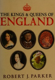 The Kings Queens Of England Parker Robert J Author