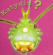 Katydid Katy Didnt Karapetkova Holly