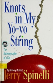 Knots In My Yoyo String Jerry Spinelli