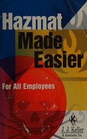 Kellers Hazmat Made Easier Handbook 1st Ed Jj Keller Associates