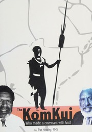 The Komkui Who Made A Covenant With God Howley Pat Author