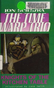 Knights Of The Kitchen Table Scieszka Jon Smith Lane Illustrator