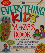 Kids Mazes Book Twist Squirm And Wind Your Way Through Subways Museums Monster Lairs And Tombs Blair