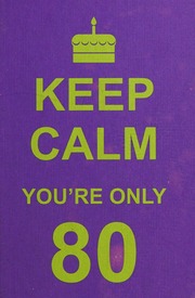 Keep Calm Youre Only 80 Unknown