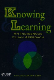 Knowing And Learning An Indigenous Fijian Approach Nabobobaba