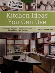 Kitchen Ideas You Can Use Inspiring Designs Clever Solutions For Remodeling Your Kitchen Peterson
