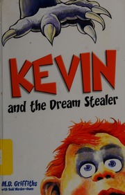 Kevin And The Dream Stealer Griffiths M D Wardenowen Todd Wilson