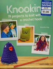 Knooking 19 Projects To Knit With A Crochet Hook Hug Veronika