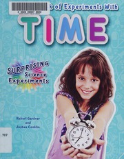 A Kids Book Of Experiments With Time Gardner Robert 1929 Author