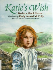 Katies Wish Hazen Barbara Shook Mccully Emily Arnold Ill