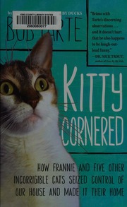 Kitty Cornered How Frannie And Five Other Incorrigable Cats Seized Control Of Our House And Made It Their Home Large Print Ed Tarte