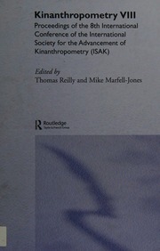 Kinanthropometry Viii Proceedings Of The 8th International Conference Of The International Society For The Advancement Of Kinanthropometry Isak International Society For Advancement Of Kinanthropometry International Conference 8th 2002 Manchester