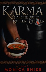Karma And The Art Of Butter Chicken A Novel Bhide Monica 1969