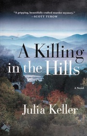A Killing In The Hills 1st Ed Julia Keller