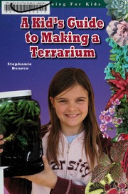 A Kids Guide To Making A Terrarium Bearce Stephanie