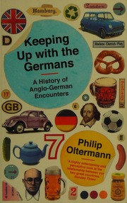 Keeping Up With The Germans A History Of Anglogerman Encounters Oltermann