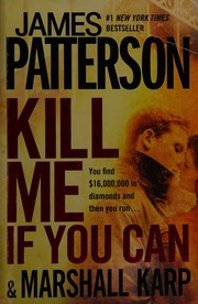 Kill Me If You Can A Novel 1st Trade Ed Patterson James 1947