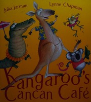 Kangaroos Cancan Cafe Jarman Julia Author Chapman Lynne 1960 Illustrator