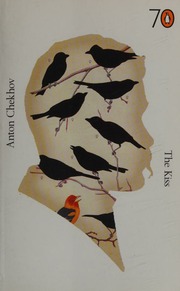 The Kiss Chekhov Anton Pavlovich 18601904 чехов антон павлович