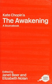 Kate Chopins The Awakening A Sourcebook Nolan Elizabeth 1966 Beer