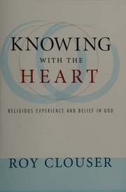 Knowing With The Heart Religious Experience Belief In God Clouser