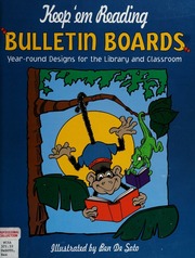 Keep Em Reading Bulletin Boards Yearround Designs For The Library And Classroom Desoto