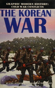 The Korean War Jeffrey Gary Author Riley Terry Illustrator