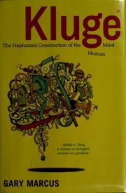 Kluge The Haphazard Construction Of The Human Mind Marcus Gary F Gary Fred