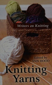 Knitting Yarns Writers On Knitting Large Print Edition Hood