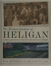The Kitchen Gardens At Heligan Lost Gardening Principles Rediscovered Petherick