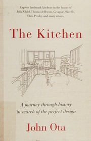 The Kitchen A Journey Through History In Search Of The Perfect Design Ota