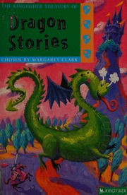 The Kingfisher Treasury Of Dragon Stories New Ed Edition Clark