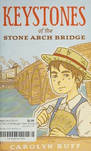 Keystones Of The Stone Arch Bridge Ruff Carolyn Washam Christie